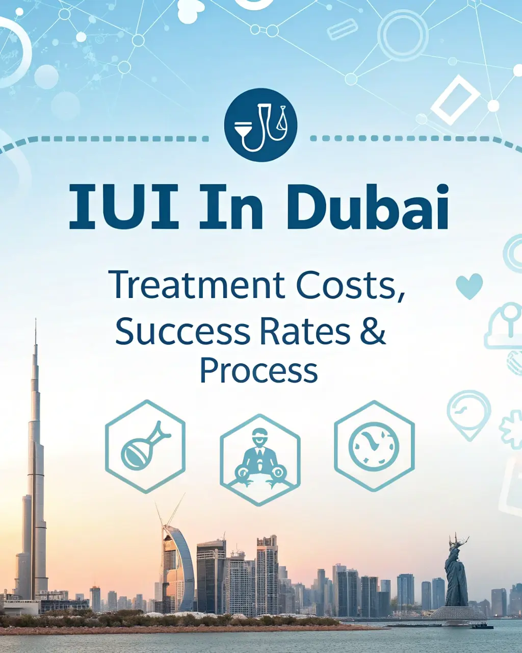 IUI in Dubai: Treatment Costs, Success Rates & Process